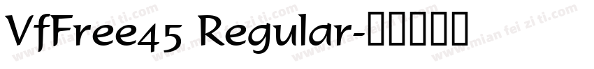 VfFree45 Regular字体转换